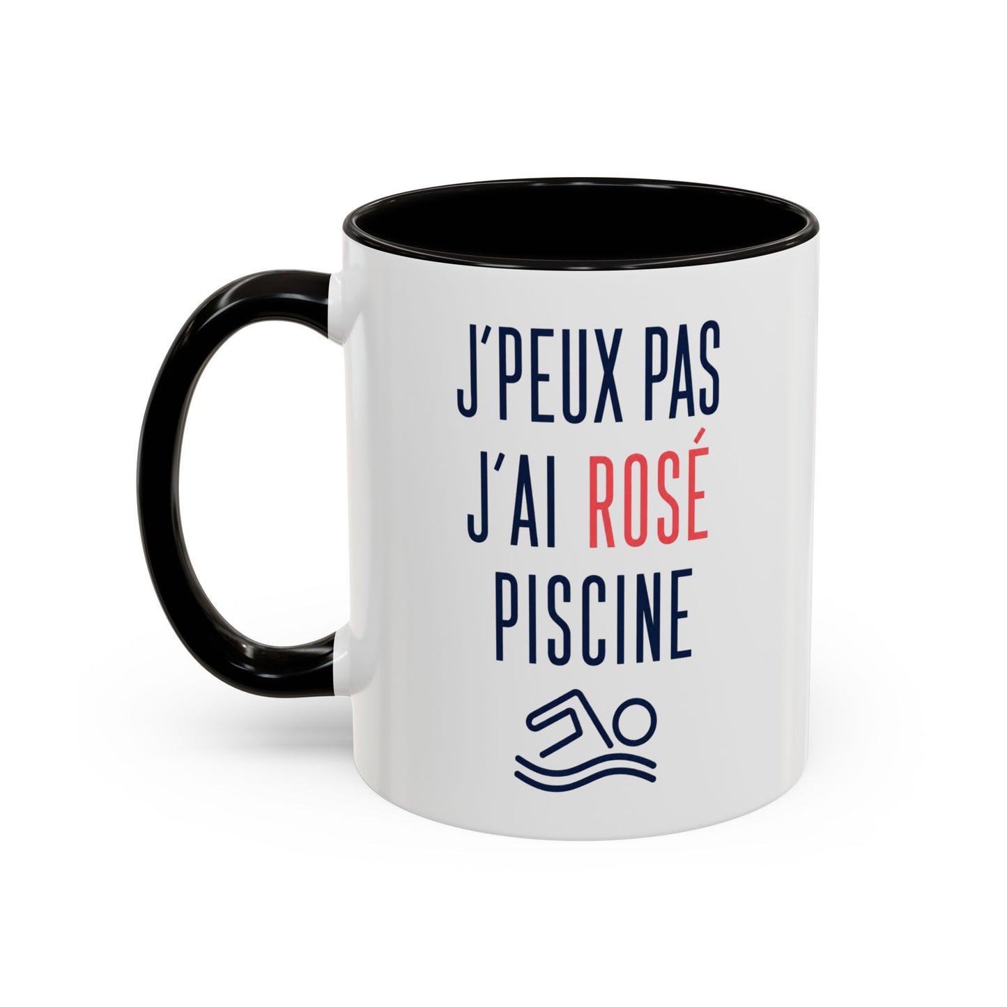 Mug Humour Rosé Piscine – J’Peux Pas J’Ai Rosé Piscine – Tasse Drôle Apéro Été Cadeau Original Céramique 325ml Noir Bleu Rouge