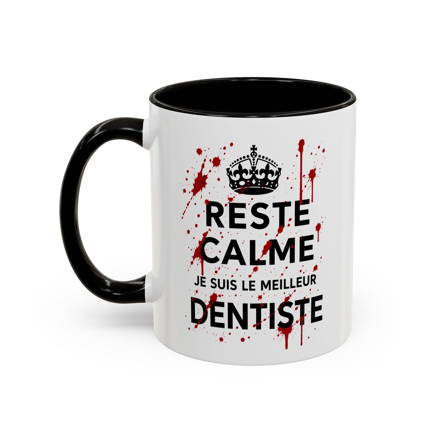 Tasse Reste Calme Je Suis Le Meilleur Dentiste – Mug Humour Dentiste Sanglant – Cadeau Homme Femme 325ml
