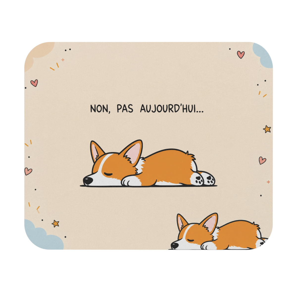 Tapis de Souris 22x18 cm Non Pas Aujourd’hui – Chien Corgi Fatigué – Cadeau Humour Sieste Flemme Bureau