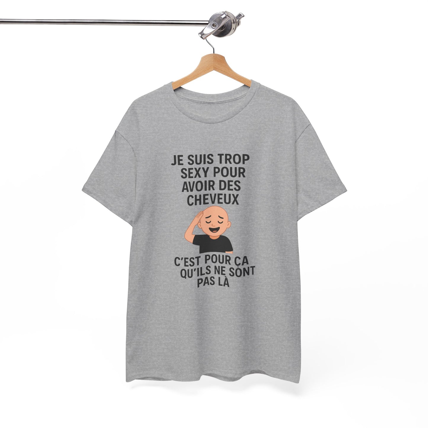 Tee Shirt Humour Chauve Je suis trop sexy pour avoir des cheveux – Cadeau drôle homme Blanc Gris Noir