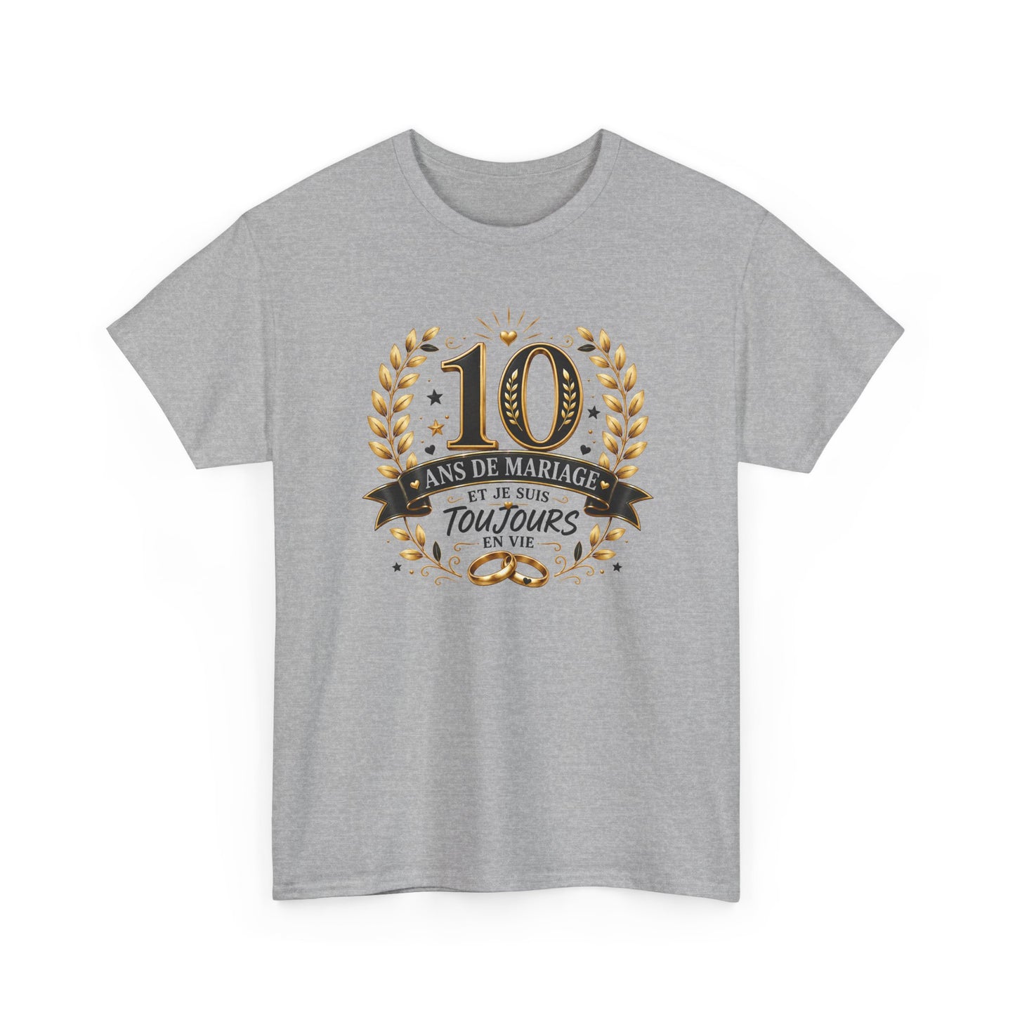 Tee Shirt 10 Ans de Mariage Homme Femme – Toujours en Vie – T-Shirt Humour Anniversaire de Mariage Couple Cadeau Original
