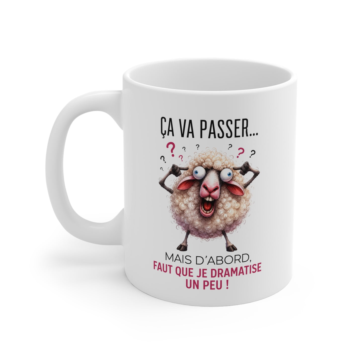 Tasse Ça Va Passer Mais D’Abord Faut Que Je Dramatise – Mug Mouton Drôle Humour – Cadeau Homme Femme 325ml