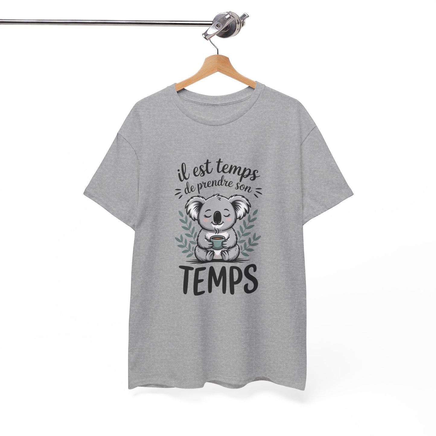 Tee Shirt Il Est Temps de Prendre Son Temps – Koala Détente Café – T-shirt Humour Relax Blanc Gris Noir
