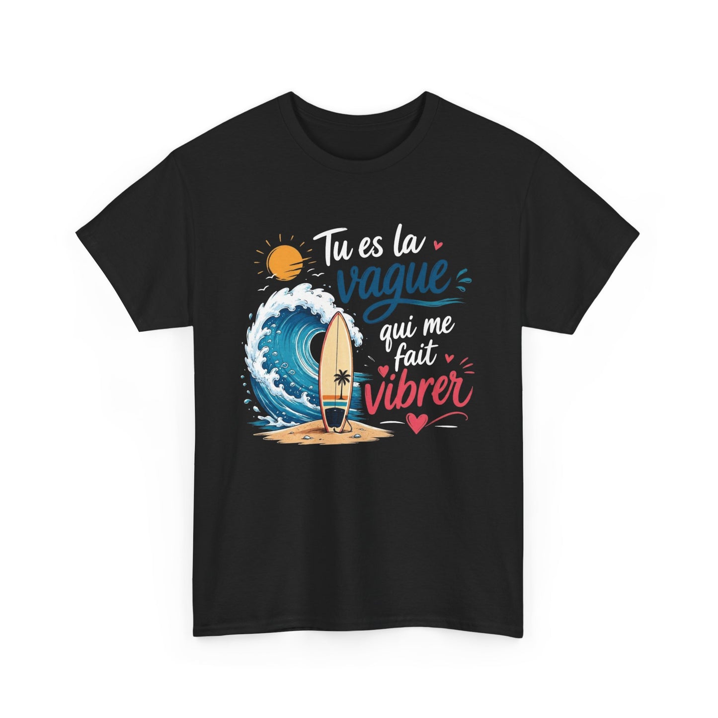 Tee-Shirt Tu Es la Vague Qui Me Fait Vibrer – Cadeau Amour Couple Surf Océan Plage – Tee-Shirt Homme Femme Romantique