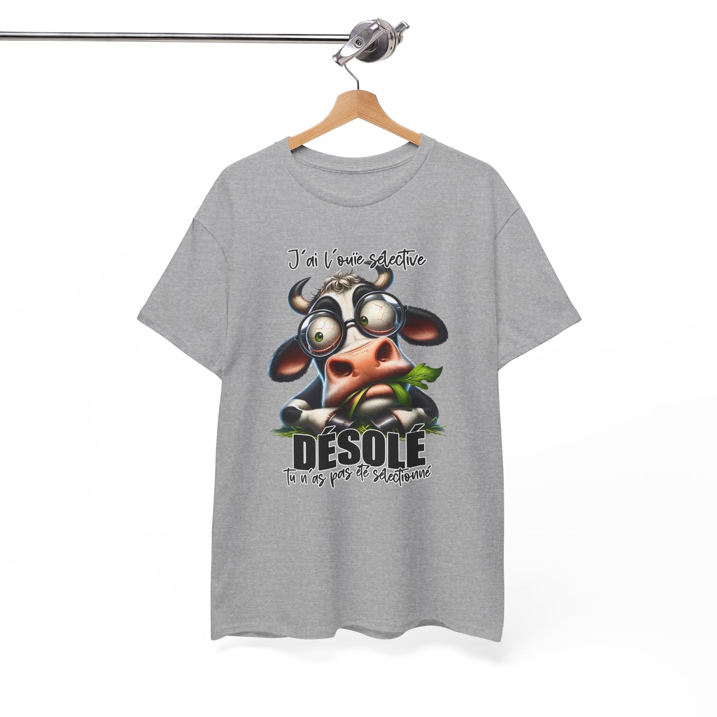 Tee Shirt J’Ai L’Ouïe Sélective Désolé Tu N’As Pas Été Sélectionné – T-Shirt Humour Vache Drôle – Cadeau Homme Femme