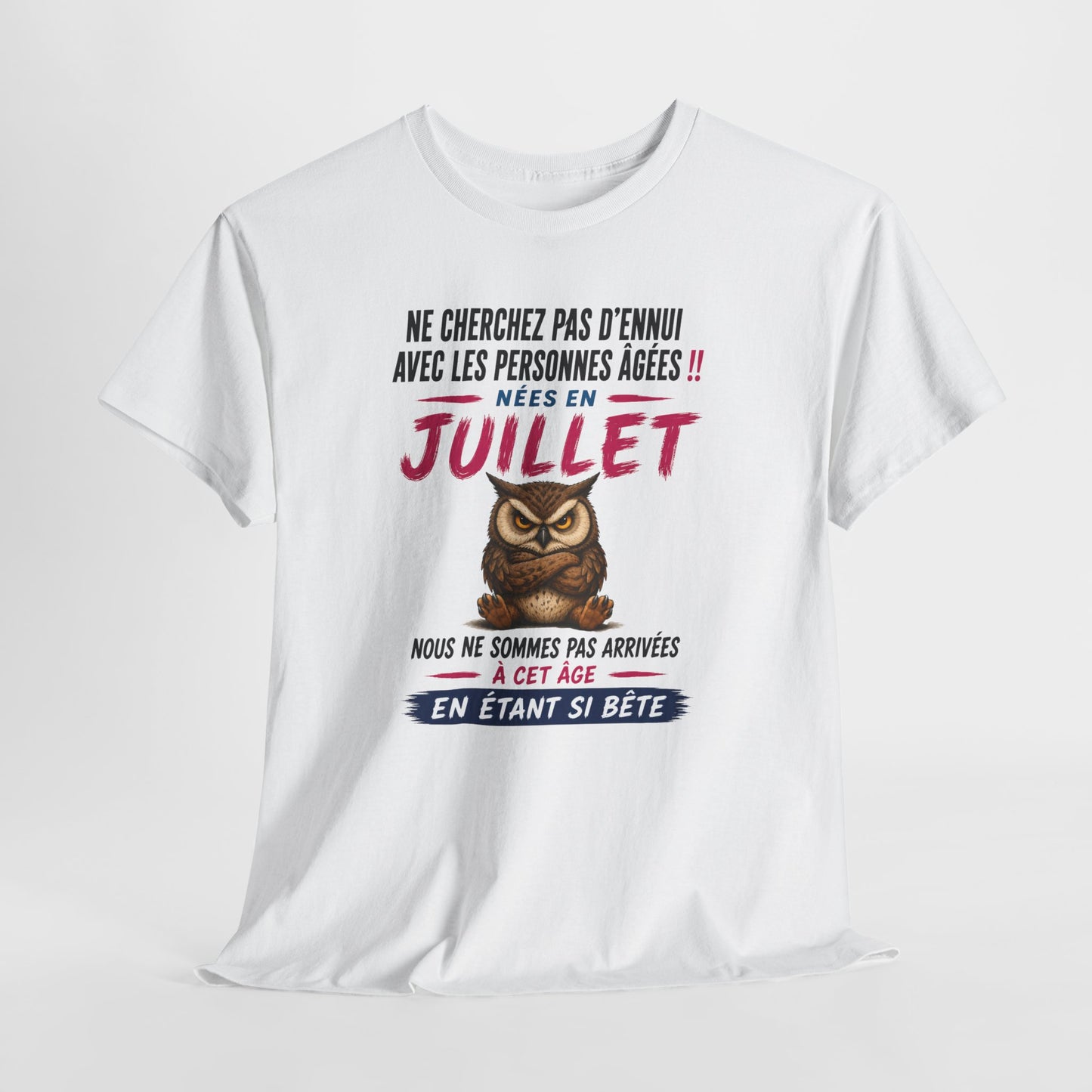 Tee-Shirt Né en Juillet Humour Retraité – Cadeau Anniversaire Senior Homme Femme – Chouette Drôle Personne Âgée