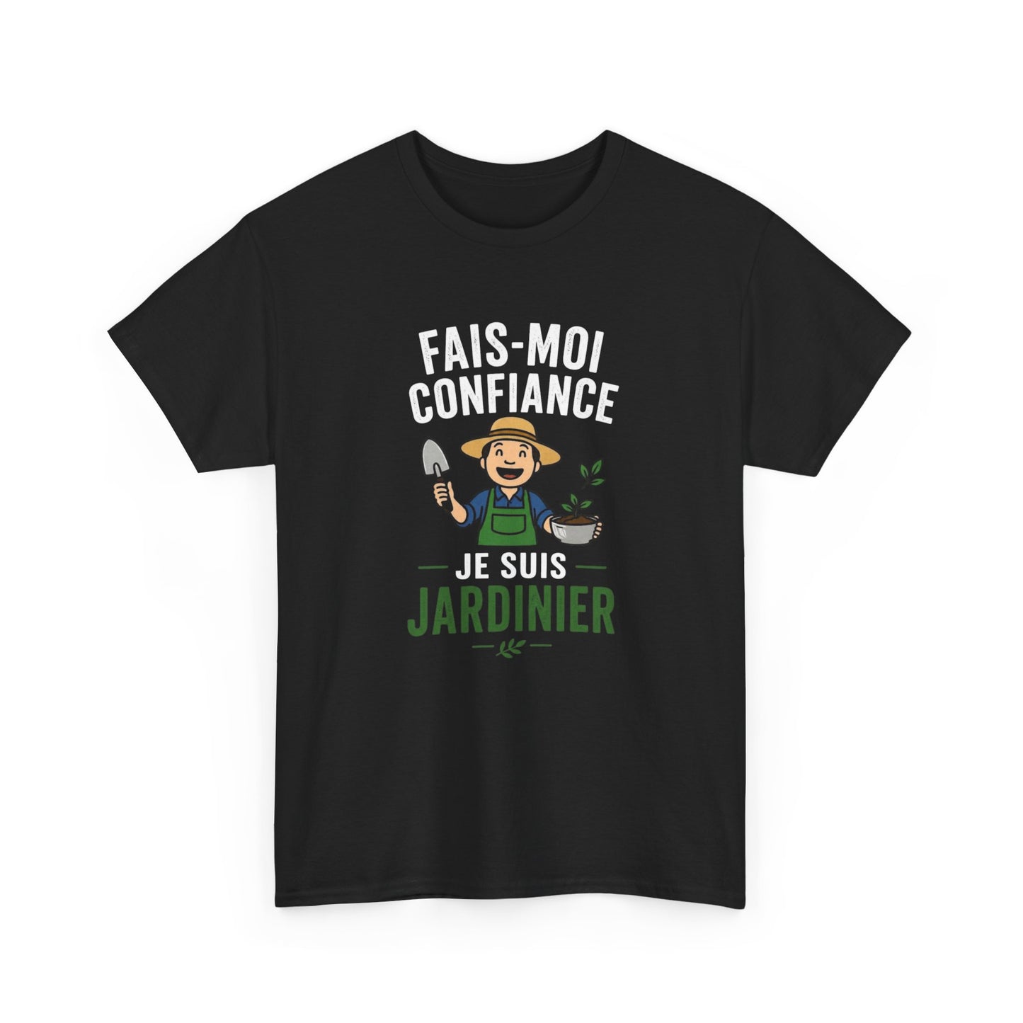 T-Shirt Jardinier Homme Humour – Fais-Moi Confiance Je Suis Jardinier – Tee Shirt Jardinage Drôle Cadeau Passion Jardin