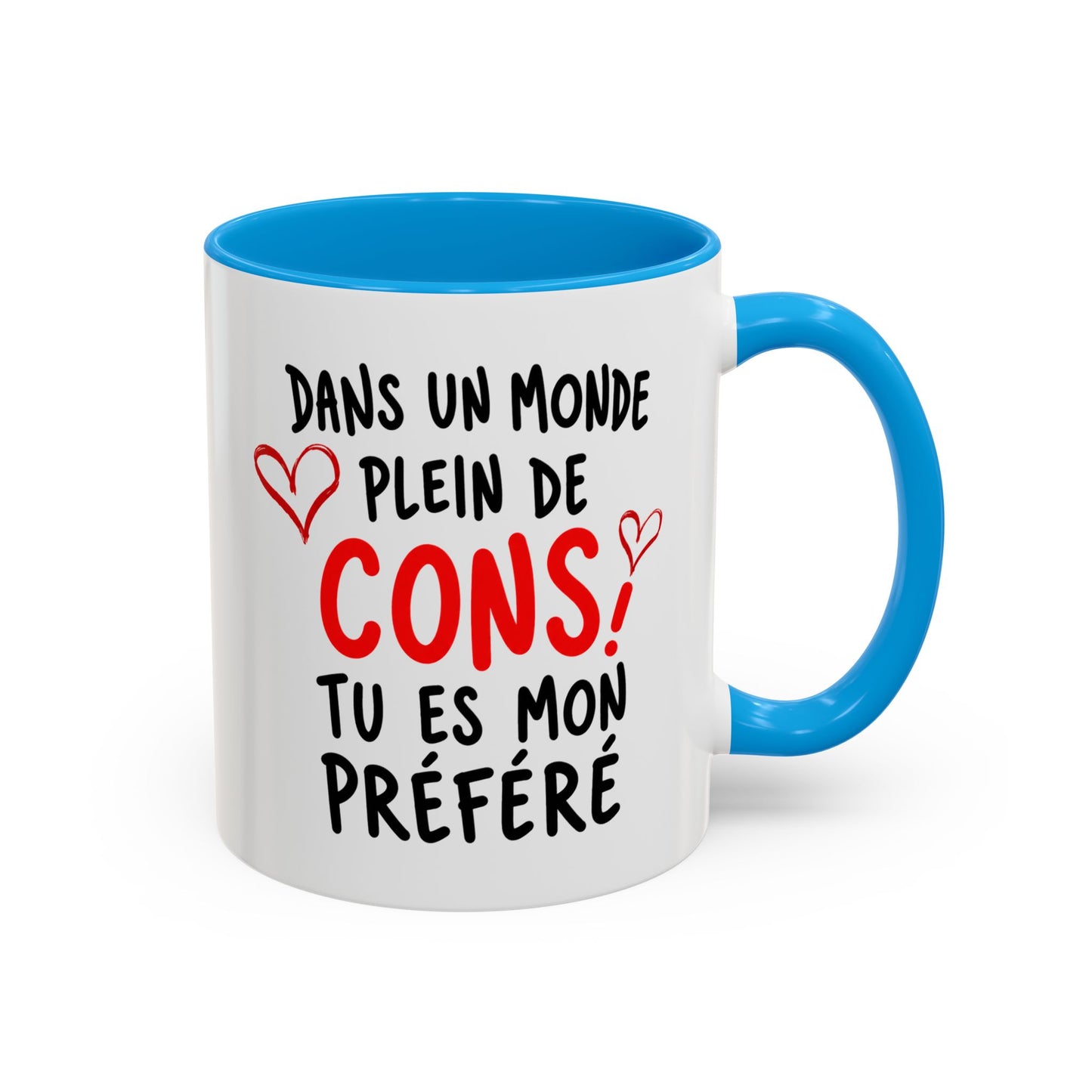 Tasse Dans Un Monde Plein de Cons Tu Es Mon Préféré – Mug Humour Couple – Cadeau Homme Femme 325ml
