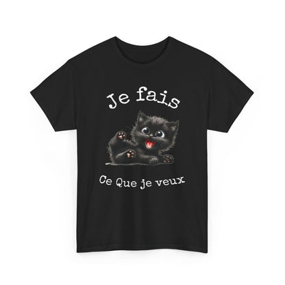 Tee shirt Unisex Je fais ce que je veux idée cadeau Chat humour femme homme