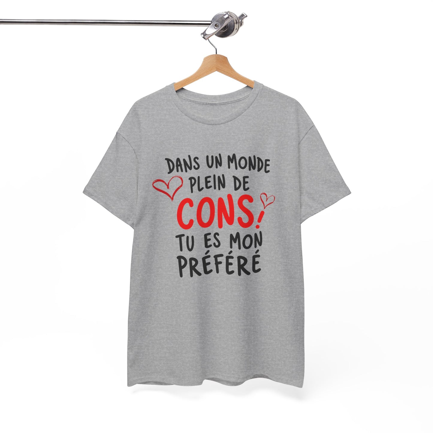 Tee-Shirt Dans Un Monde Plein De Cons Tu Es Mon Préféré Homme – Cadeau Humour Couple Saint-Valentin Anniversaire