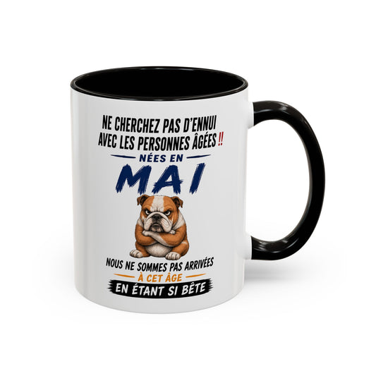 Tasse Humour Personnes Nées en Mai – Mug Bulldog Drôle Senior Retraité – Cadeau Anniversaire Homme Femme 325ml