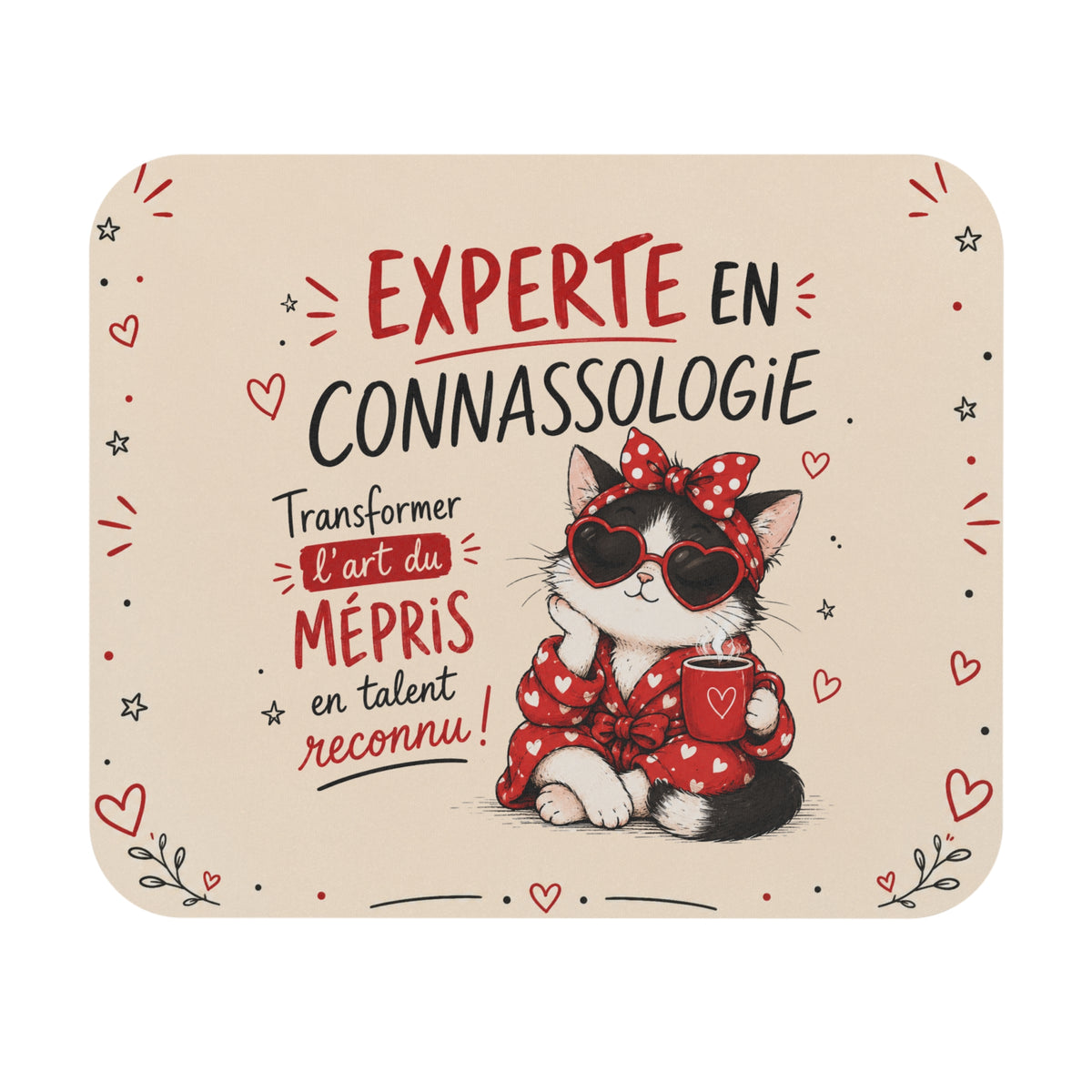 Tapis de Souris 22x18 cm Experte en Connassologie – Transformer l’Art du Mépris en Talent Reconnu – Chat Humour Femme