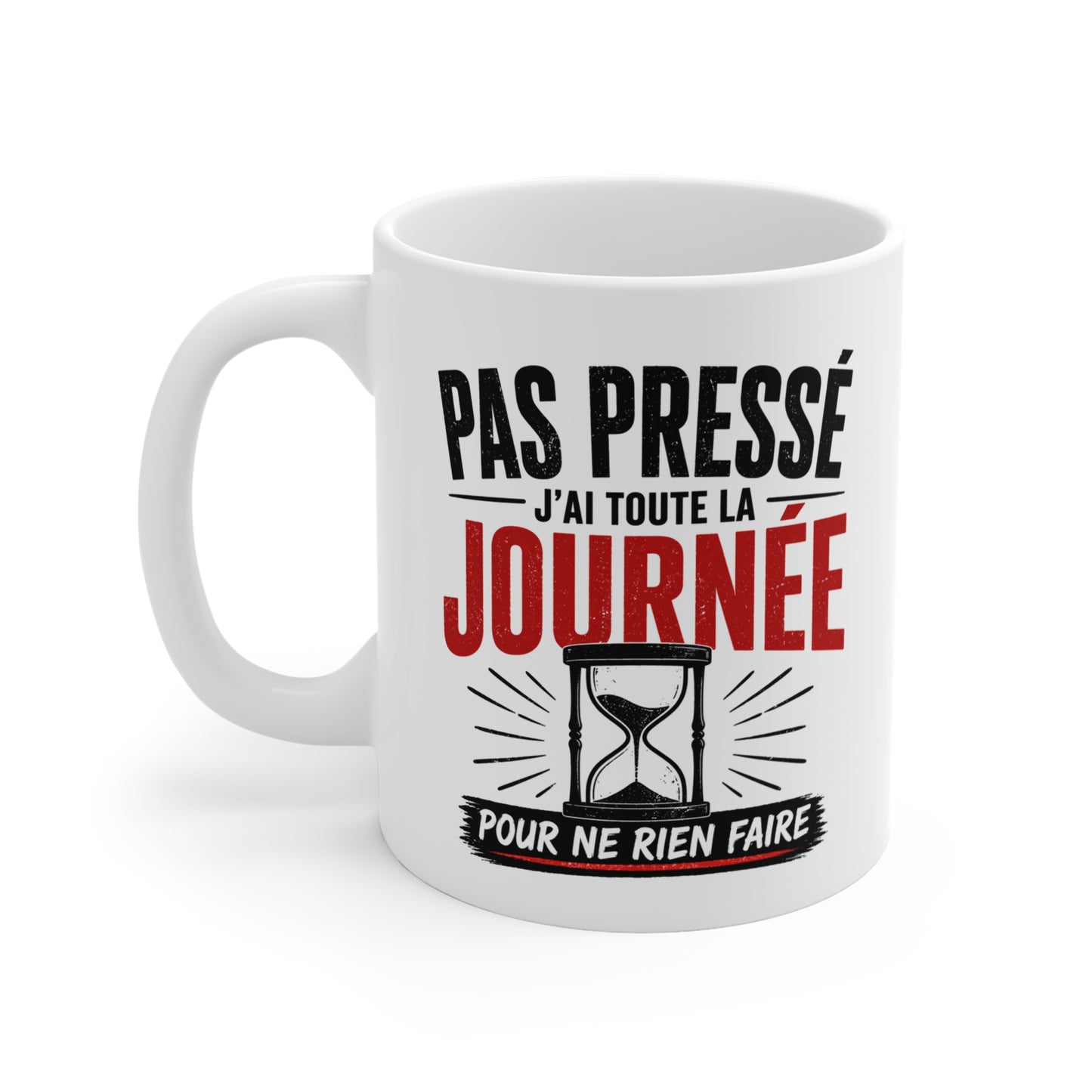 Tasse Pas Pressé J’Ai Toute La Journée – Mug Humour Vintage avec Sablier – Cadeau Drôle Homme Femme 325ml