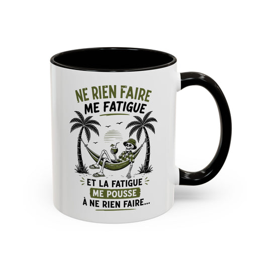 Mug Humour Détente – Tasse Ne Rien Faire Me Fatigue – Cadeau Original Relax et Vacances – Céramique 325ml Noir Bleu Rouge
