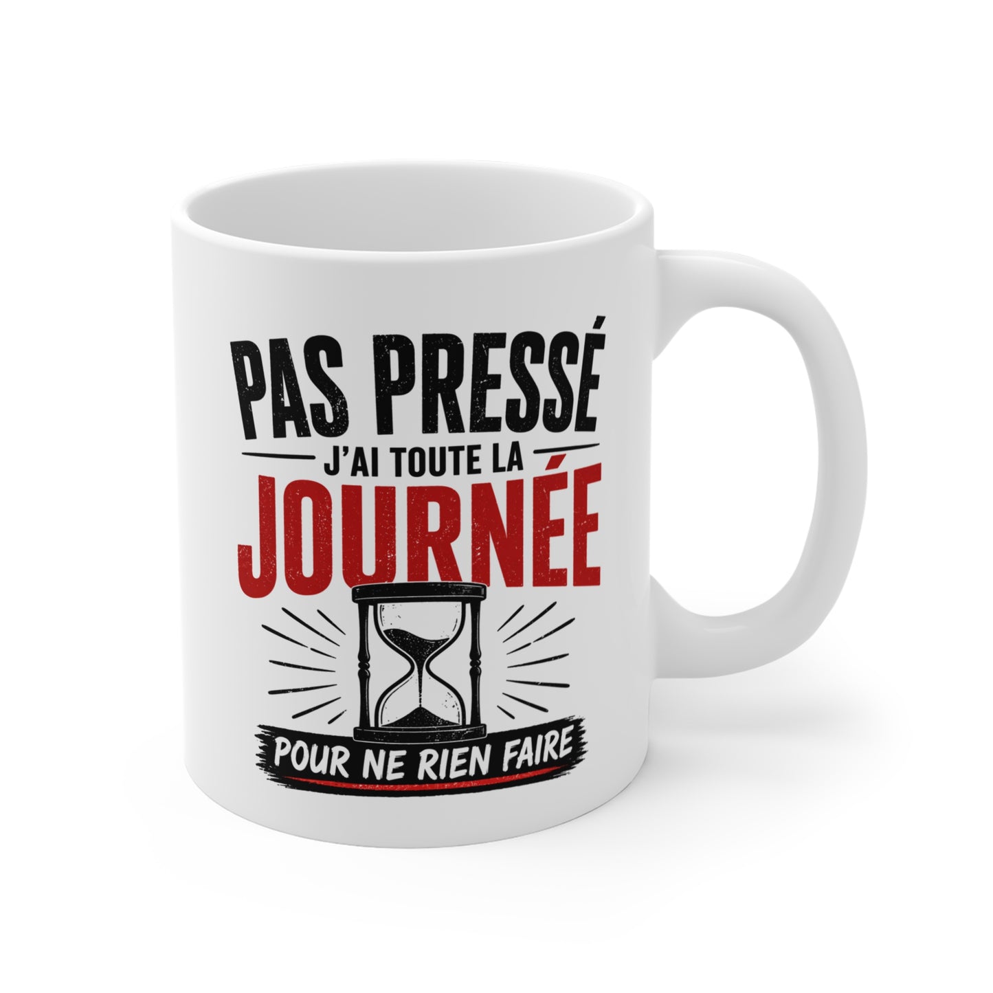 Tasse Pas Pressé J’Ai Toute La Journée – Mug Humour Vintage avec Sablier – Cadeau Drôle Homme Femme 325ml