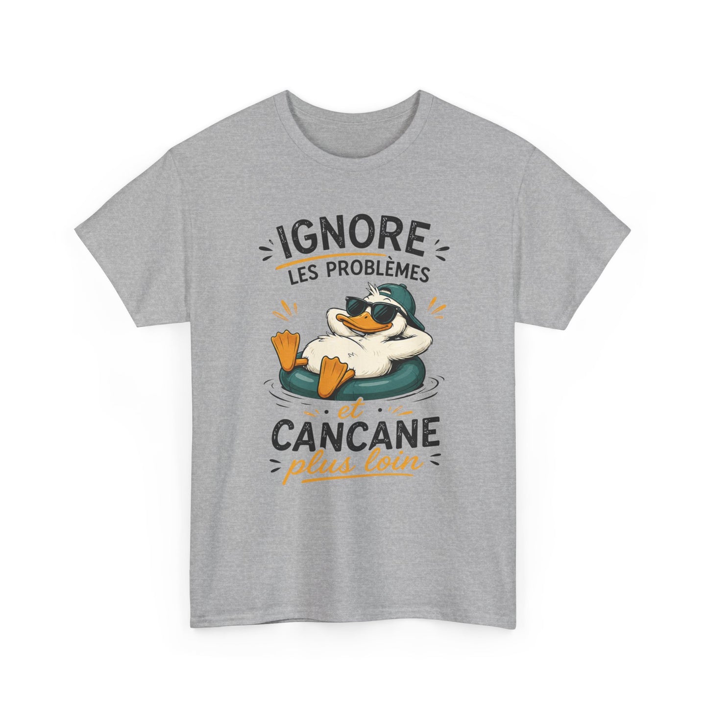 T-Shirt Ignore Les Problèmes Et Cancane Plus Loin – Tee Shirt Canard Humoristique – Cadeau Original Homme Femme