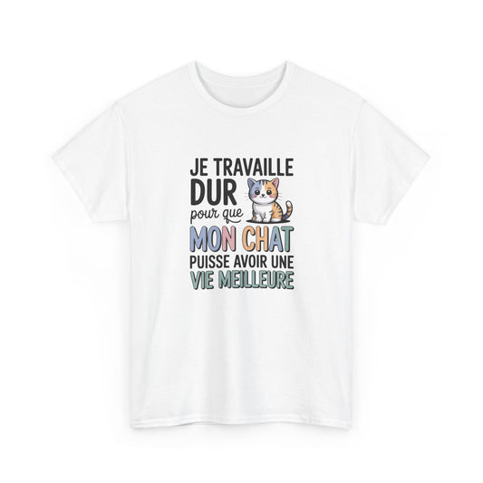 Tee Shirt Je Travaille Dur Pour Que Mon Chat Ait Une Vie Meilleure – T-shirt Humour Propriétaire de Chat