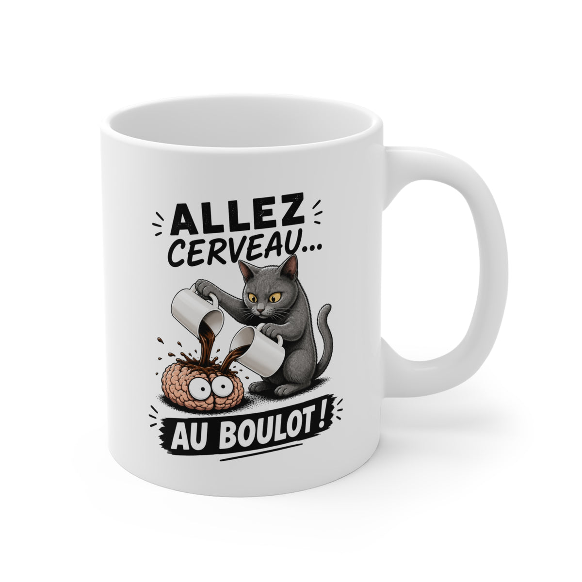 Mug Allez Cerveau Au Boulot – Tasse Humour Chat et Café – Cadeau Drôle Homme et Femme