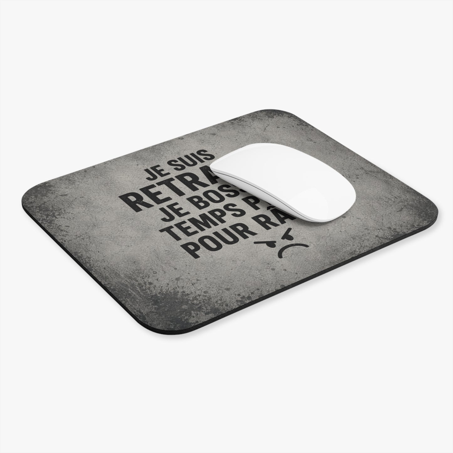 Tapis de Souris 22x18cm Humour Retraité Je Suis Retraité Je Bosse à Temps Plein Pour Râler Cadeau Homme Femme Bureau