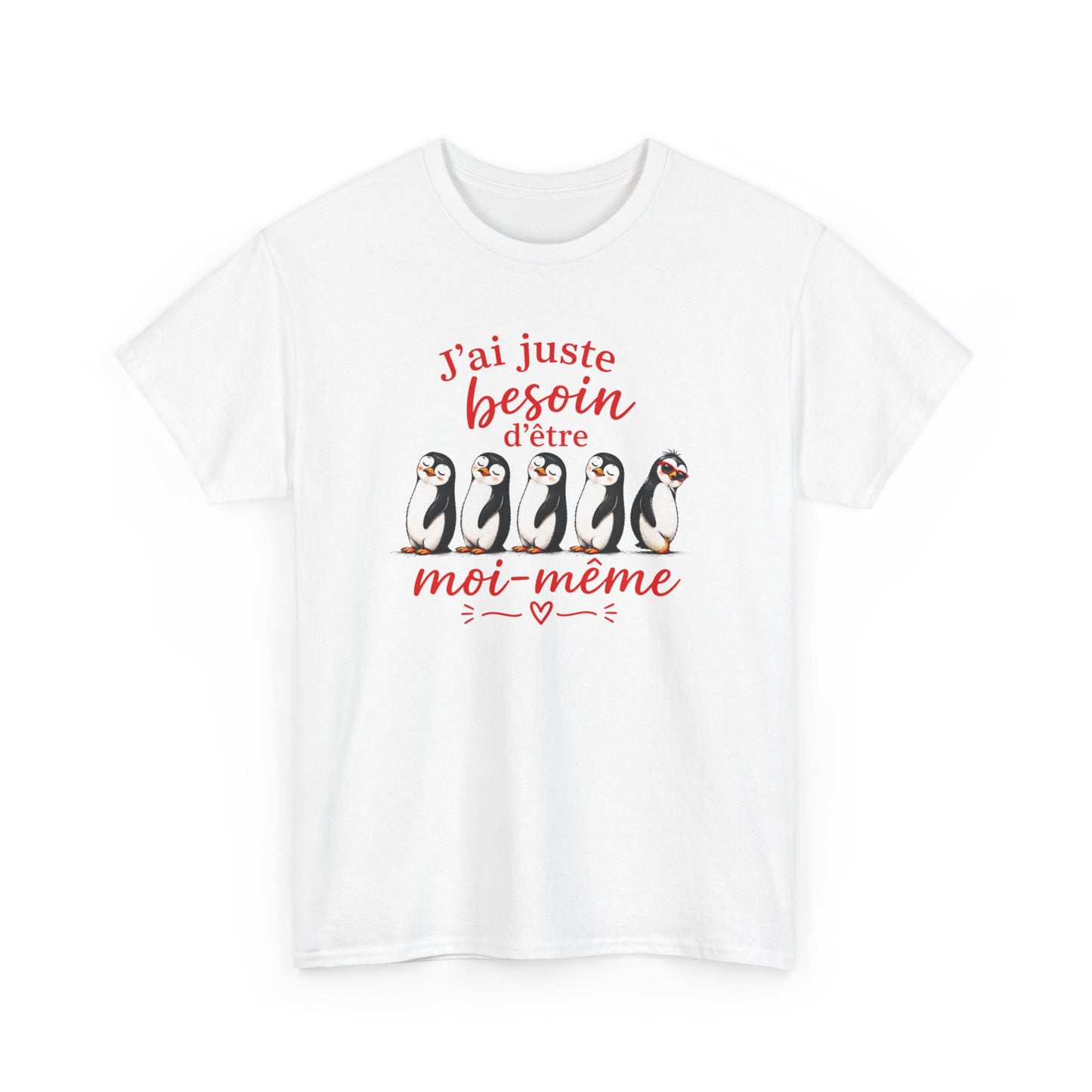 Tee-Shirt J’ai Juste Besoin d’Être Moi-Même – Pingouins Humour Mignon – Cadeau Homme Femme Original