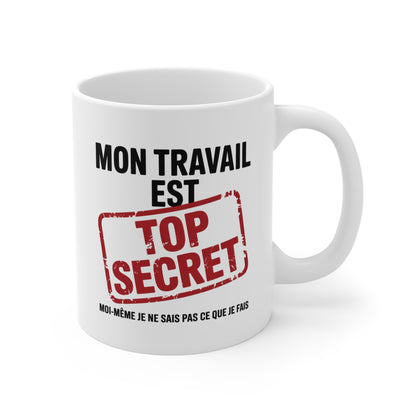 Tasse Humour Bureau – Mug Citation Drôle Top Secret – Cadeau Collègue 325ml