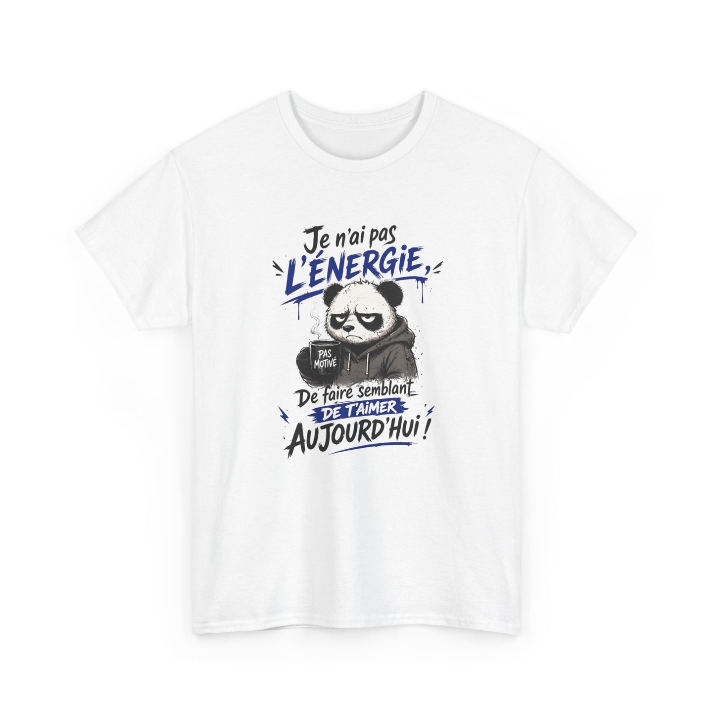 T-Shirt Humour J’ai Pas L’Énergie – Tee Shirt Drôle Panda Pas Motivé Fatigue Amour Sarcastique Citation Cadeau Homme Femme Blanc Gris