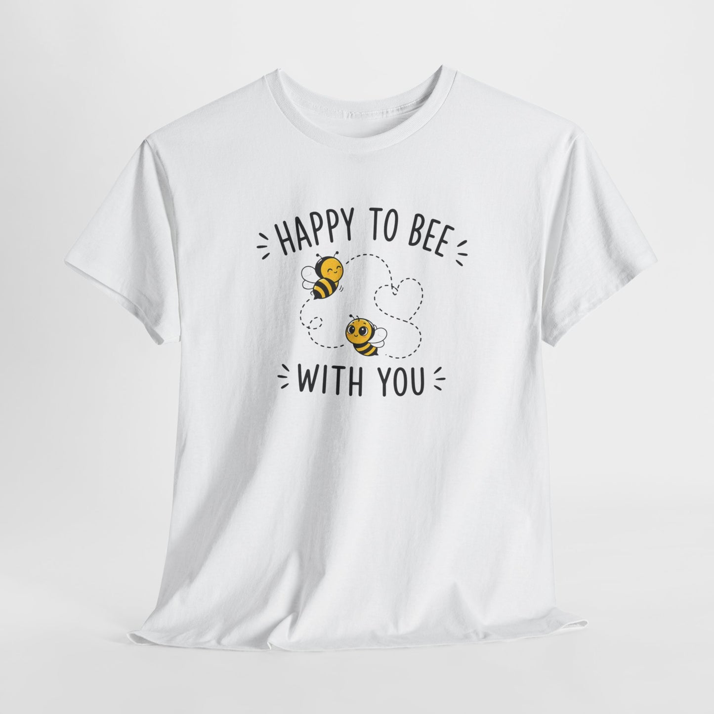 T-Shirt Happy To Be With You – Tee Shirt Amour Couple Romantique Cadeau Saint Valentin Idée Cadeau Amoureux