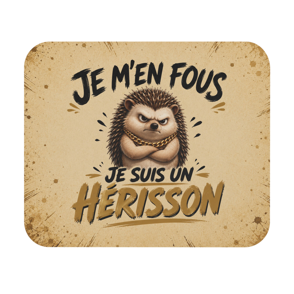 Tapis de Souris 22x18cm Je M’en Fous Je Suis un Hérisson – Humour – Cadeau Drôle Original