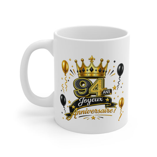 Mug Joyeux 94 Ans – Tasse Anniversaire 94 Ans – Cadeau Original pour Femme Homme – Idée Cadeau 94e Anniversaire