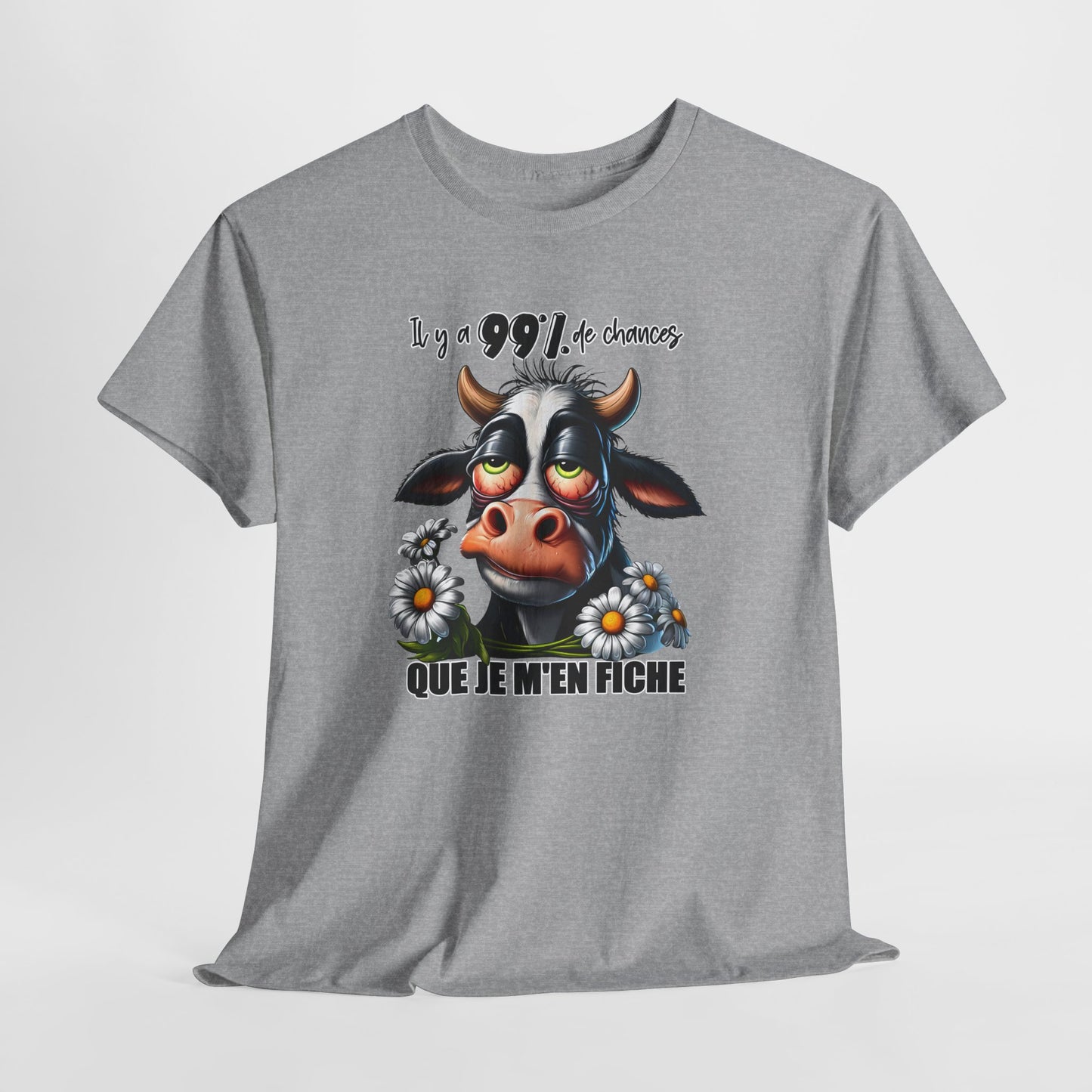 Tee Shirt Il y a 99% de Chances Que Je M’En Fiche – T-Shirt Humour Vache Drôle – Cadeau Homme Femme