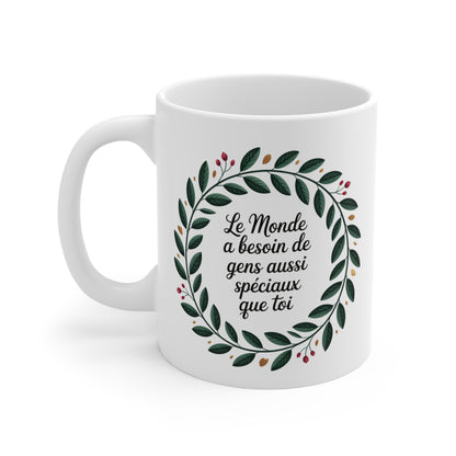 Tasse Citation Inspirante 325ml – Mug Céramique Message Positif “Le monde a besoin de gens spéciaux comme toi”