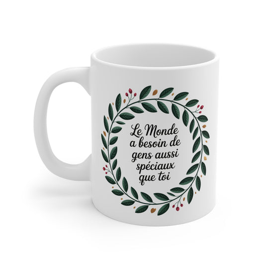 Tasse Citation Inspirante 325ml – Mug Céramique Message Positif “Le monde a besoin de gens spéciaux comme toi”