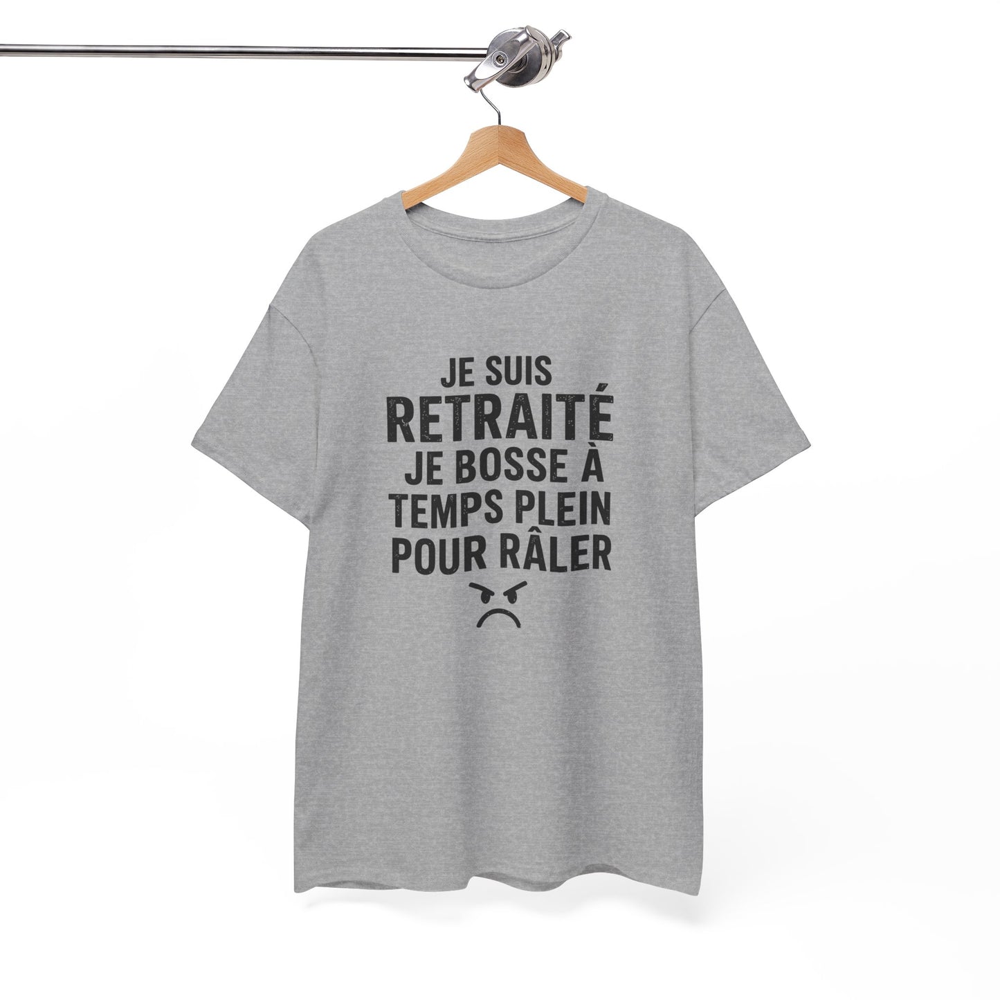 T-Shirt Humour Retraité – Je Suis Retraité Je Bosse à Temps Plein Pour Râler – Tee Shirt Drôle Adulte Idée Cadeau Retraite