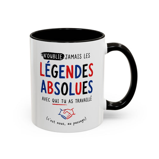 Tasse N’Oublie Jamais Les Légendes Absolues Avec Qui Tu As Travaillé – Mug Humour Collègue – Cadeau Départ Travail 325ml
