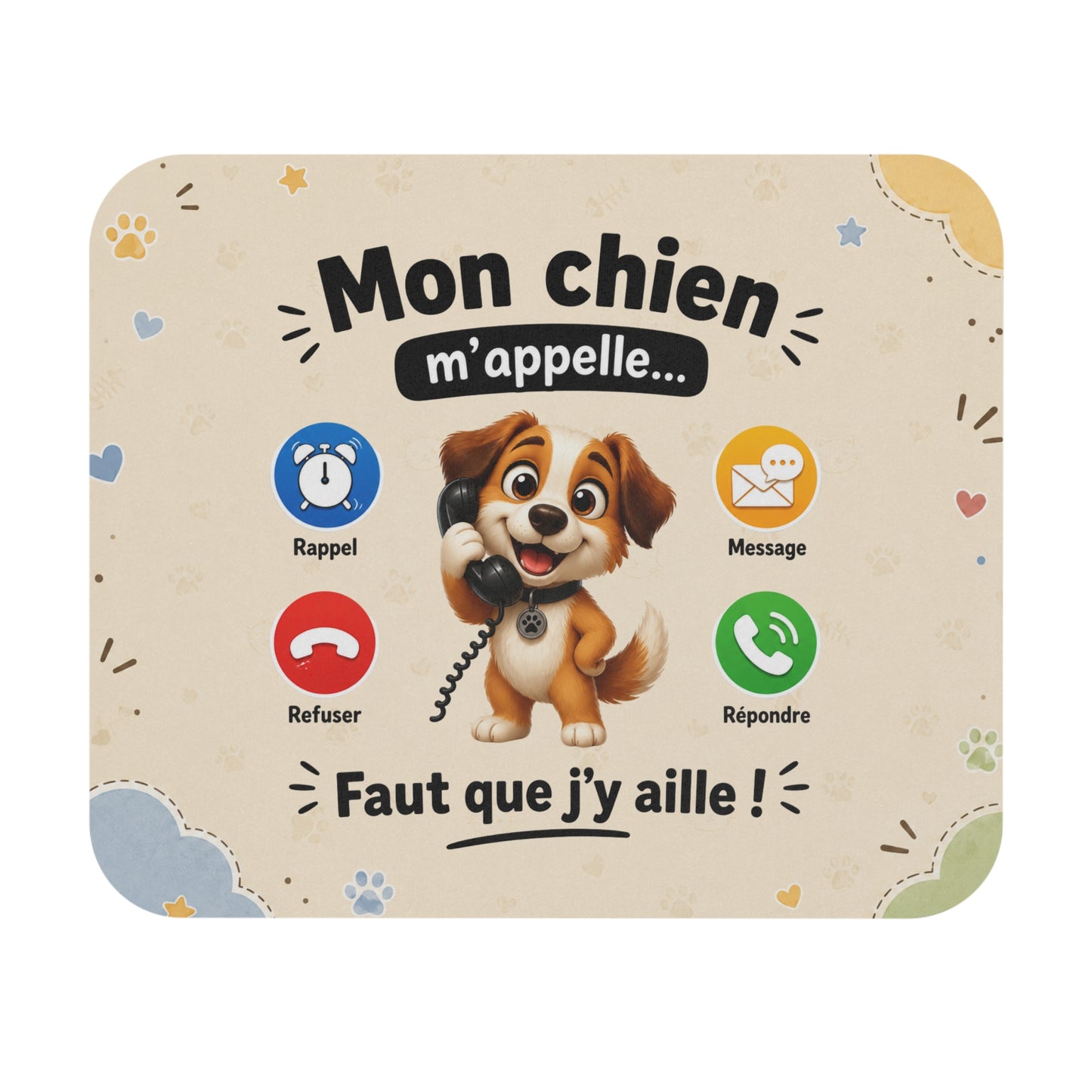 Tapis de Souris 22x18cm Mon Chien M’appelle Faut que J’y Aille – Humour Chien – Cadeau Drôle pour Amoureux des Chiens