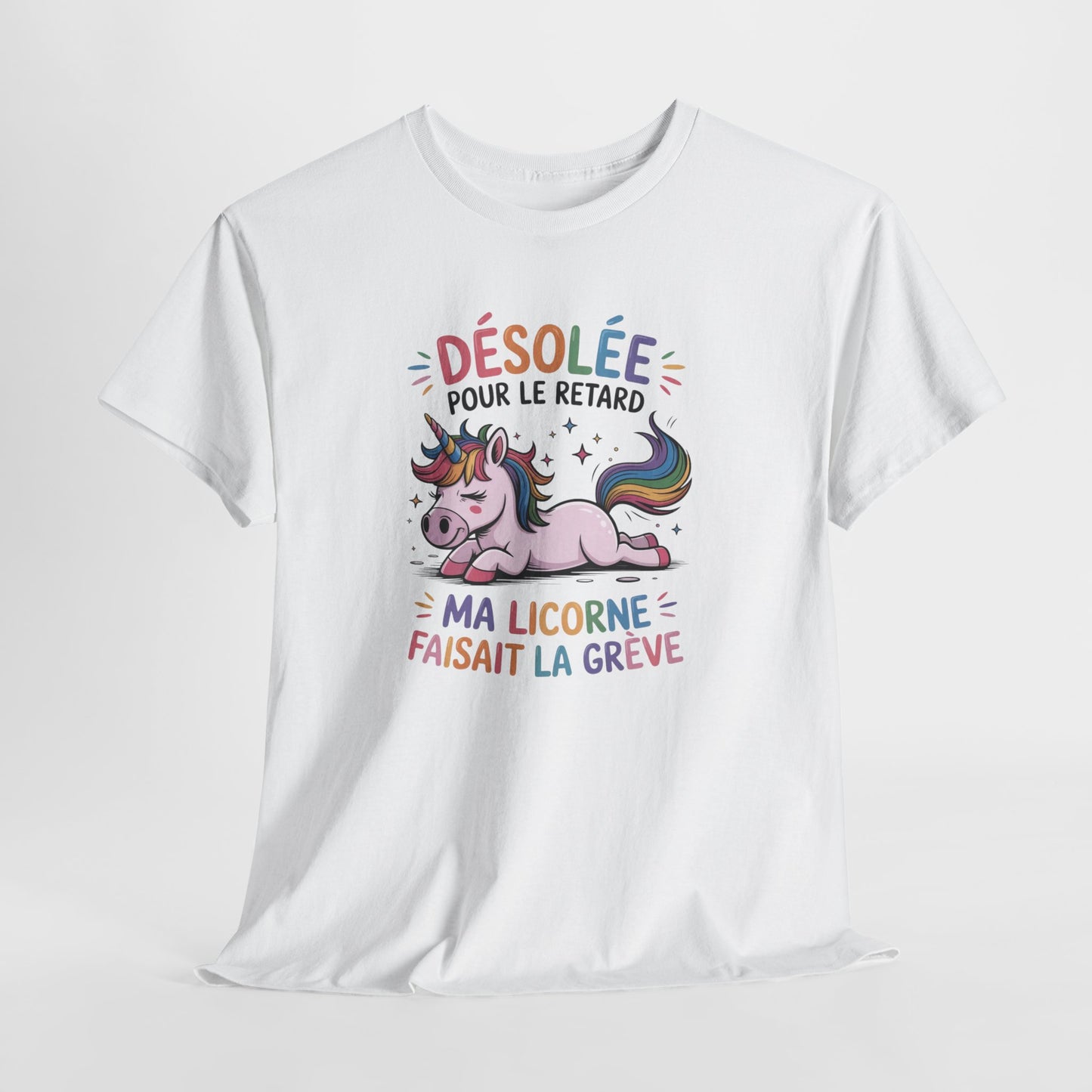 Tee Shirt Humour Femme Licorne Désolée pour le retard – Cadeau drôle femme fille Blanc Gris Noir