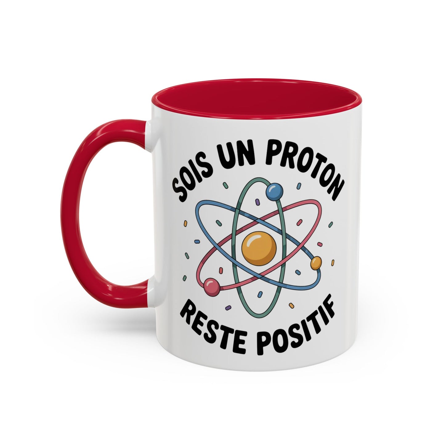 Mug Humour Science Proton – Sois Un Proton Reste Positif – Tasse Geek Physique Chimie – Cadeau Professeur Étudiant Scientifique – Céramique 325ml Noir Bleu Rouge