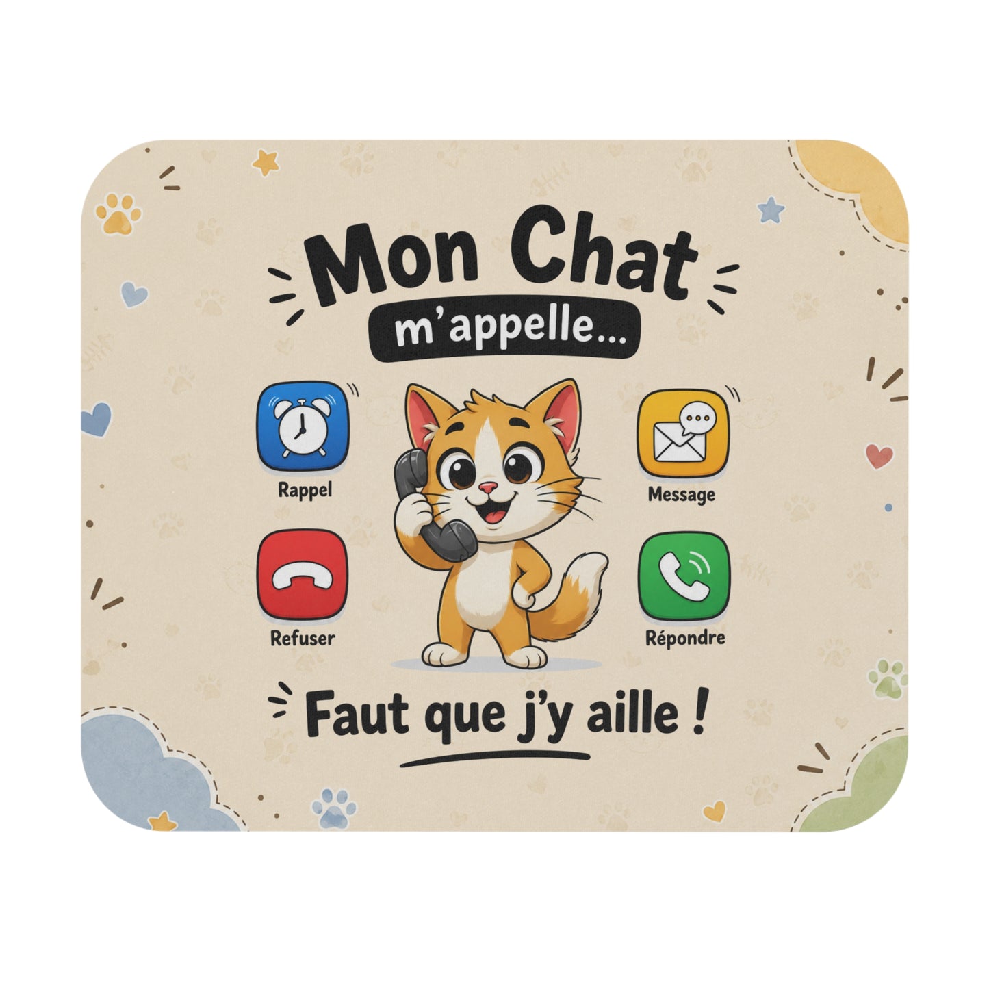 Tapis de Souris 22x18cm Mon Chat M’appelle Faut que J’y Aille – Humour Chat – Cadeau Drôle pour Amoureux des Chats