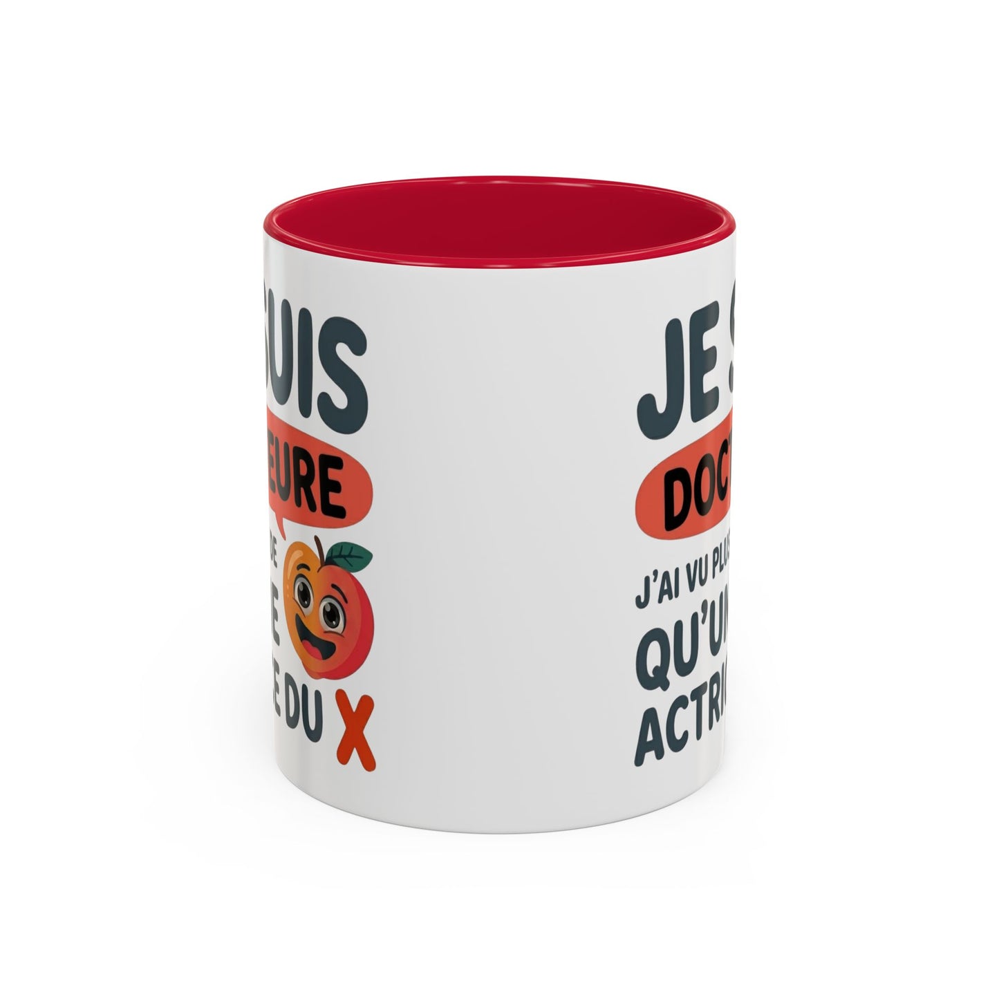 Mug Je Suis Docteure – J’ai Vu Plus de qu'une Actrice du X – Tasse Humour Femme – Cadeau Drôle Original Noir Bleu Rouge