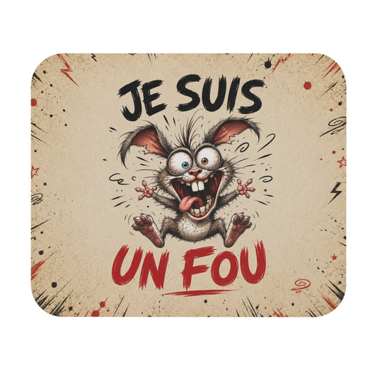 Tapis de Souris 22x18cm Je Suis un Fou – Lapin Déjanté Humour – Cadeau Drôle Original