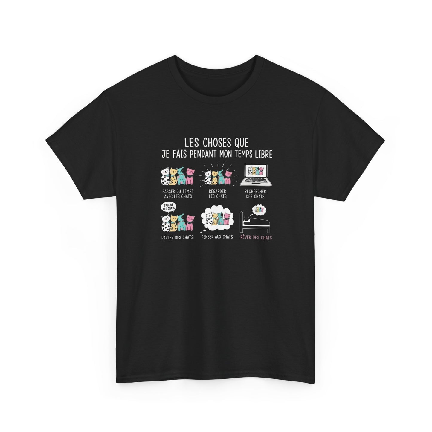 Tee Shirt Chat Homme Femme – Passion Féline Humour Temps Libre – Idée Cadeau Amoureux des Chats Propriétaire de Félin
