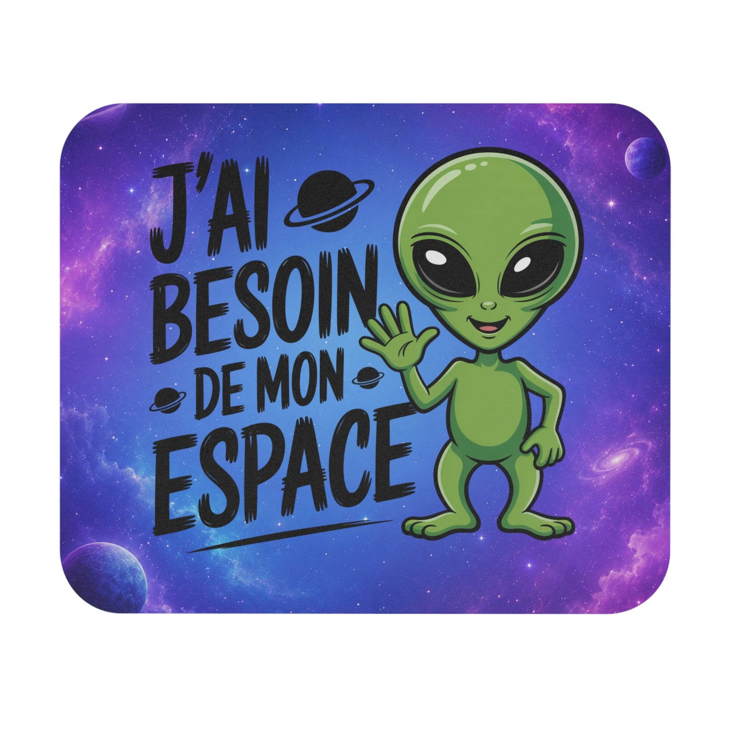 Tapis de Souris 22x18cm J'ai Besoin de Mon Espace Alien Humour Galaxie Cadeau Homme et Femme Décoration Bureau Gaming