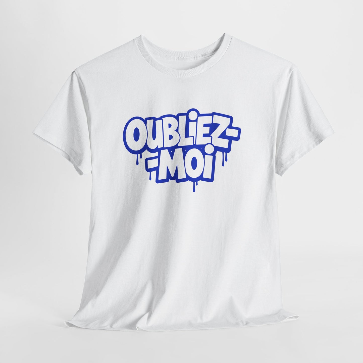 T-Shirt Oubliez Moi Homme Femme – Tee Shirt Graffiti Streetwear – Cadeau Style Urbain Noir Blanc Gris