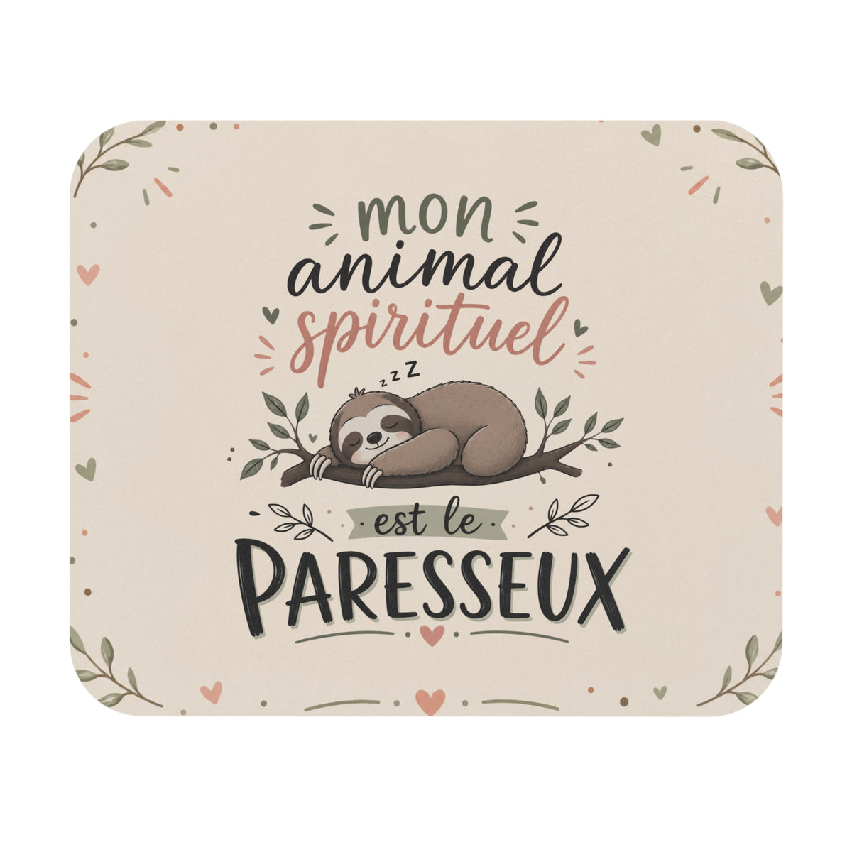 Tapis de Souris 22x18 cm Mon Animal Spirituel est le Paresseux – Cadeau Humour Paresseux Sieste Fatigue