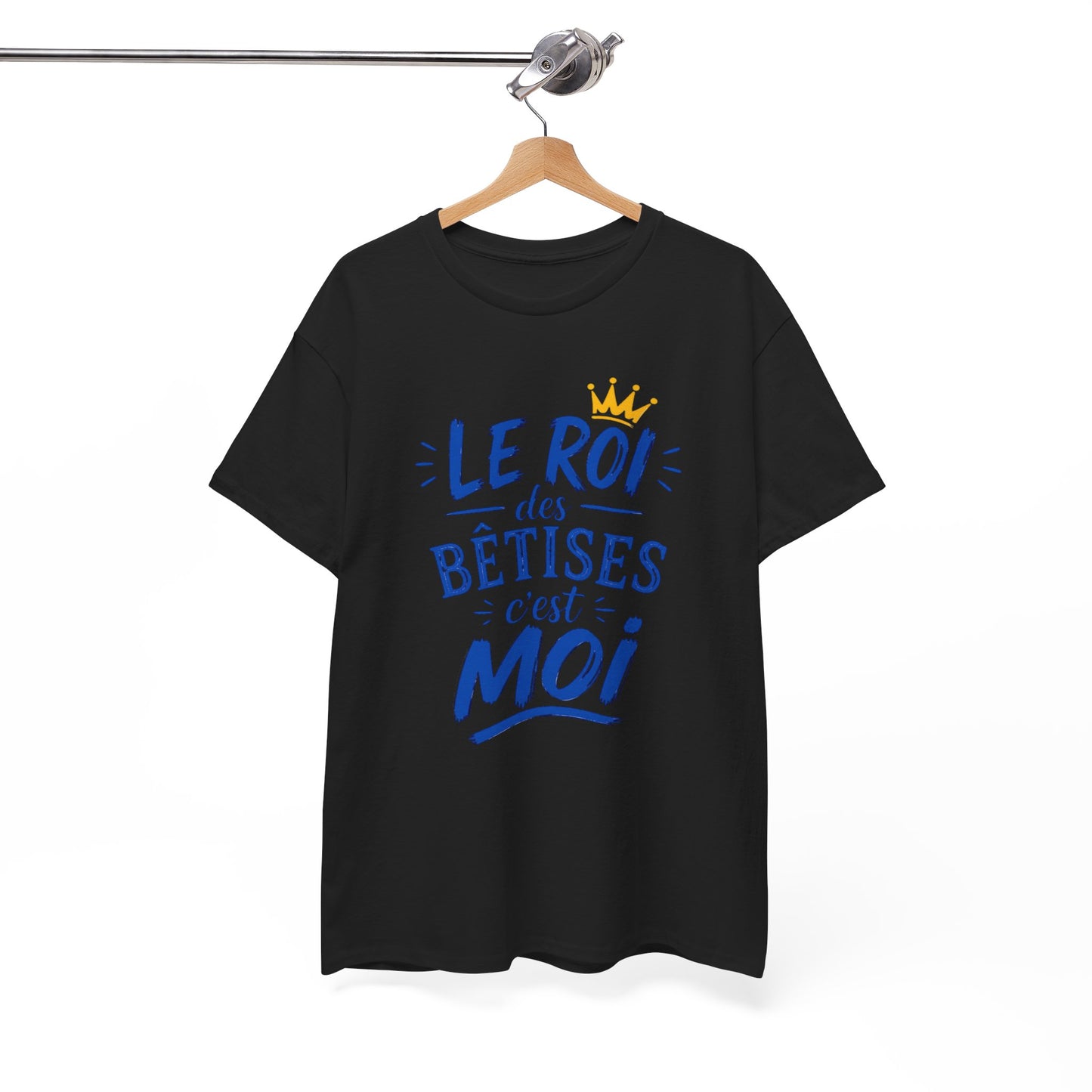 T-Shirt Humour Homme – Le Roi des Bêtises C’est Moi – Tee Shirt Drôle Cadeau Homme Anniversaire Humour