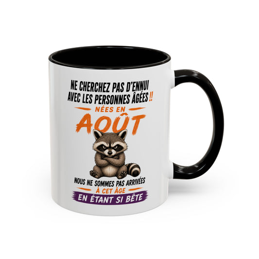Tasse Humour Personnes Nées en Août – Mug Raton Laveur Drôle Senior Retraité – Cadeau Anniversaire Homme Femme 325ml