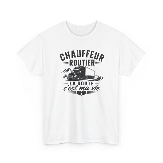 Tee Shirt Homme Chauffeur Routier Camion Poids Lourd Cadeau Conducteur Routier Transporteur Passion Route