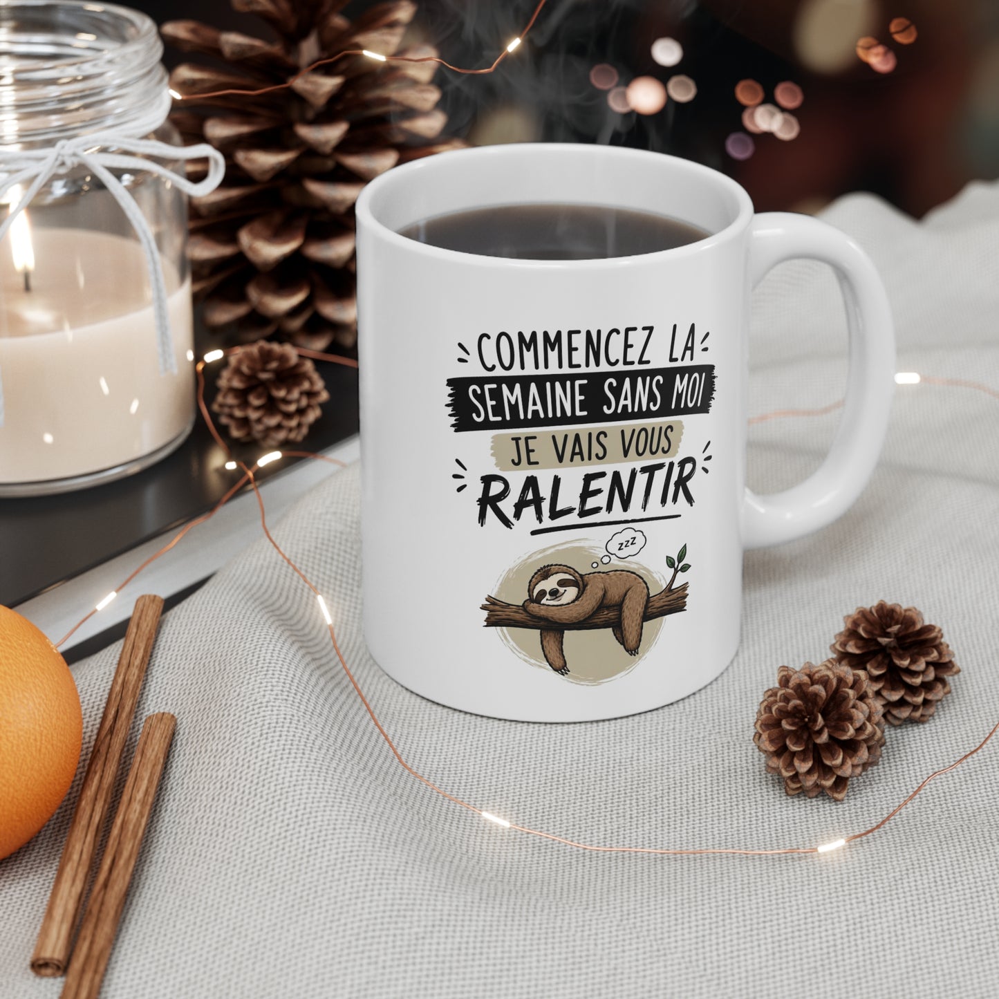 Tasse Commencez la Semaine Sans Moi – Mug Paresseux Humoristique – Cadeau Drôle Fatigue Travail 325ml