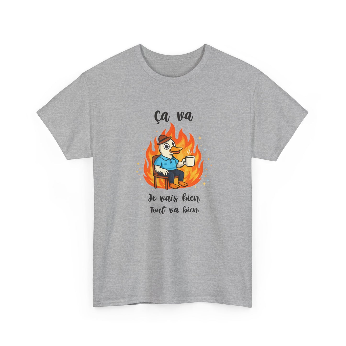 Tee Shirt Ça Va Je Vais Bien Tout Va Bien – Canard Assis Dans Le Feu Humour Sarcastique – T-shirt Drôle