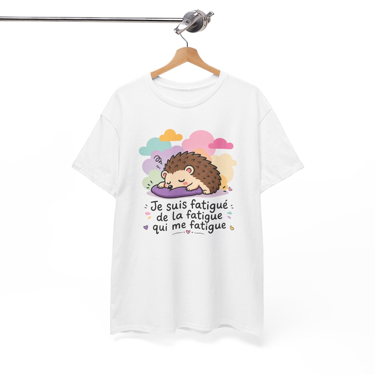 Tee-Shirt Je Suis Fatigué de la Fatigue Qui Me Fatigue Homme et Femme – Hérisson Dormeur Humour Fatigue Travail Détente